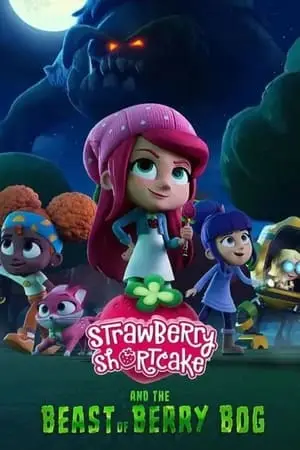 Strawberry Shortcake and the Beast of Berry Bog (2023)-300x450